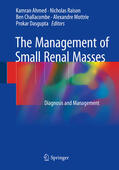 Ahmed / Raison / Challacombe |  The Management of Small Renal Masses | eBook | Sack Fachmedien