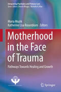 Muzik / Rosenblum |  Motherhood in the Face of Trauma | eBook | Sack Fachmedien