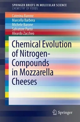 Barone / Barebera / Parisi |  Chemical Evolution of Nitrogen-based Compounds in Mozzarella Cheeses | Buch |  Sack Fachmedien