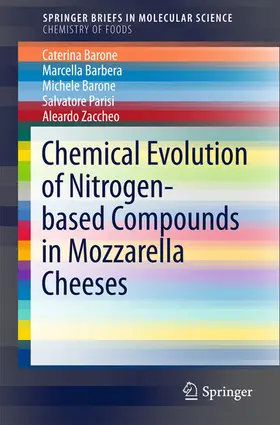 Barone / Barebera / Parisi | Chemical Evolution of Nitrogen-based Compounds in Mozzarella Cheeses | E-Book | sack.de