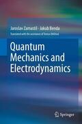 Zamastil / Benda |  Quantum Mechanics and Electrodynamics | Buch |  Sack Fachmedien