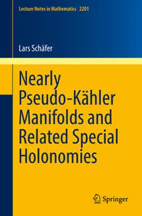 Schäfer | Nearly Pseudo-Kähler Manifolds and Related Special Holonomies | E-Book | sack.de