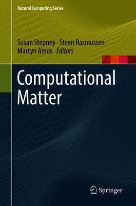 Stepney / Amos / Rasmussen |  Computational Matter | Buch |  Sack Fachmedien