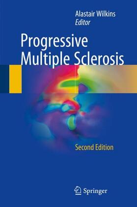 Wilkins | Progressive Multiple Sclerosis | Buch | 978-3-319-65920-6 | sack.de