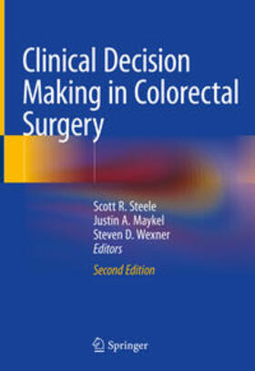 Steele / Maykel / Wexner | Clinical Decision Making in Colorectal Surgery | E-Book | sack.de