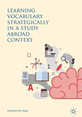 Wang |  Learning Vocabulary Strategically in a Study Abroad Context | Buch |  Sack Fachmedien