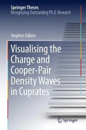 Edkins |  Visualising the Charge and Cooper-Pair Density Waves in Cuprates | eBook | Sack Fachmedien