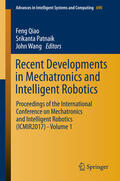 Qiao / Patnaik / Wang |  Recent Developments in Mechatronics and Intelligent Robotics | eBook | Sack Fachmedien