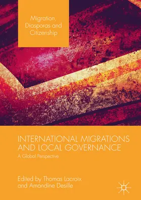 Lacroix / Desille |  International Migrations and Local Governance | eBook | Sack Fachmedien