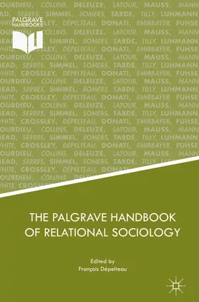 Dépelteau |  The Palgrave Handbook of Relational Sociology | eBook | Sack Fachmedien