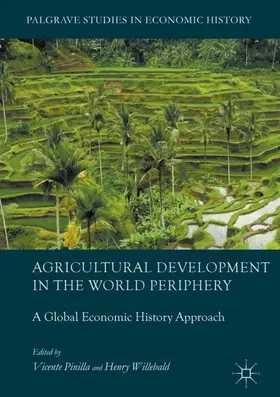 Willebald / Pinilla |  Agricultural Development in the World Periphery | Buch |  Sack Fachmedien