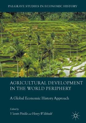Willebald / Pinilla | Agricultural Development in the World Periphery | Buch | 978-3-319-66019-6 | sack.de