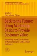 Rossi / Krey |  Back to the Future: Using Marketing Basics to Provide Customer Value | Buch |  Sack Fachmedien