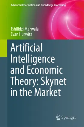 Marwala / Hurwitz |  Artificial Intelligence and Economic Theory: Skynet in the Market | eBook | Sack Fachmedien