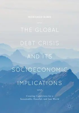 Rabie |  The Global Debt Crisis and Its Socioeconomic Implications | Buch |  Sack Fachmedien