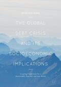 Rabie |  The Global Debt Crisis and Its Socioeconomic Implications | Buch |  Sack Fachmedien