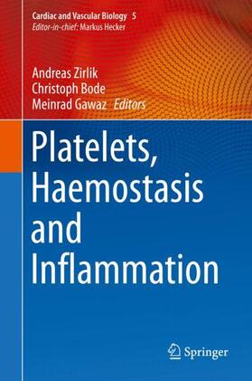 Zirlik / Gawaz / Bode |  Platelets, Haemostasis and Inflammation | Buch |  Sack Fachmedien