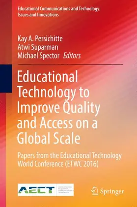 Persichitte / Spector / Suparman |  Educational Technology to Improve Quality and Access on a Global Scale | Buch |  Sack Fachmedien
