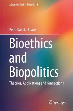 Kakuk | Bioethics and Biopolitics | Buch | 978-3-319-66247-3 | sack.de