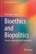 Kakuk |  Bioethics and Biopolitics | Buch |  Sack Fachmedien