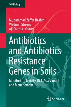 Hashmi / Varma / Strezov |  Antibiotics and Antibiotics Resistance Genes in Soils | Buch |  Sack Fachmedien