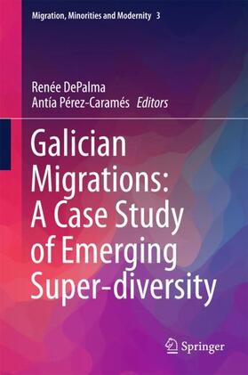 Pérez-Caramés / DePalma |  Galician Migrations: A Case Study of Emerging Super-diversity | Buch |  Sack Fachmedien