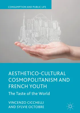 Cicchelli / Octobre | Aesthetico-Cultural Cosmopolitanism and French Youth | E-Book | www.sack.de