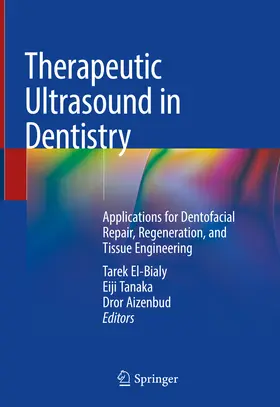 El-Bialy / Tanaka / Aizenbud | Therapeutic Ultrasound in Dentistry | E-Book | www.sack.de