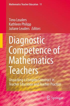 Leuders / Philipp | Diagnostic Competence of Mathematics Teachers | Buch | 978-3-319-66325-8 | sack.de