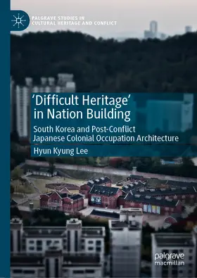Lee |  'Difficult Heritage' in Nation Building | eBook | Sack Fachmedien