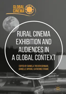 Treveri Gennari / Hipkins / O'Rawe |  Rural Cinema Exhibition and Audiences in a Global Context | eBook | Sack Fachmedien