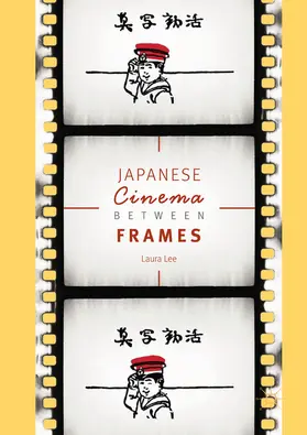Lee |  Japanese Cinema Between Frames | eBook | Sack Fachmedien
