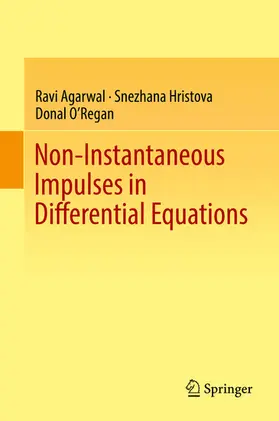 Agarwal / Hristova / O'Regan |  Non-Instantaneous Impulses in Differential Equations | eBook | Sack Fachmedien