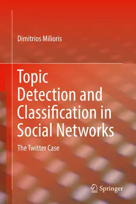 Milioris |  Topic Detection and Classification in Social Networks | eBook | Sack Fachmedien