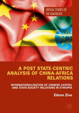 Ziso | A Post State-Centric Analysis of China-Africa Relations | Buch | 978-3-319-66452-1 | sack.de