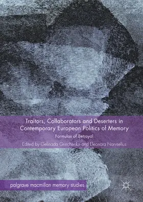 Grinchenko / Narvselius |  Traitors, Collaborators and Deserters in Contemporary European Politics of Memory | eBook | Sack Fachmedien