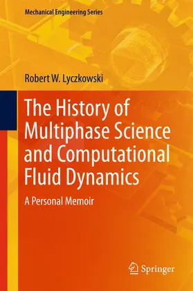 Lyczkowski | The History of Multiphase Science and Computational Fluid Dynamics | E-Book | sack.de