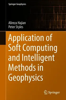 Styles / Hajian |  Application of Soft Computing and Intelligent Methods in Geophysics | Buch |  Sack Fachmedien