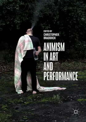 Braddock | Animism in Art and Performance | E-Book | sack.de