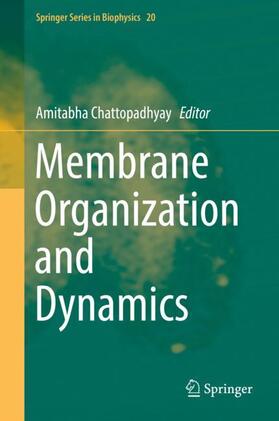 Chattopadhyay | Membrane Organization and Dynamics | Buch | 978-3-319-66600-6 | sack.de