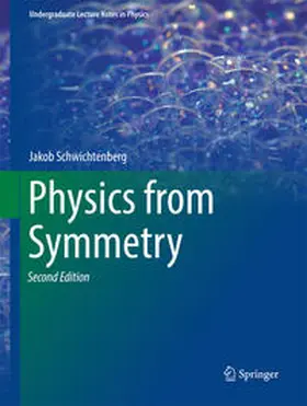Schwichtenberg |  Physics from Symmetry | eBook | Sack Fachmedien