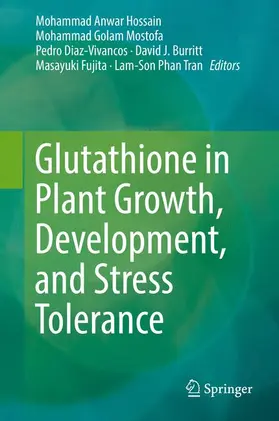 Hossain / Mostofa / Tran |  Glutathione in Plant Growth, Development, and Stress Tolerance | Buch |  Sack Fachmedien
