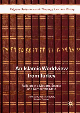 Valk / Albayrak / Selçuk |  An Islamic Worldview from Turkey | eBook | Sack Fachmedien