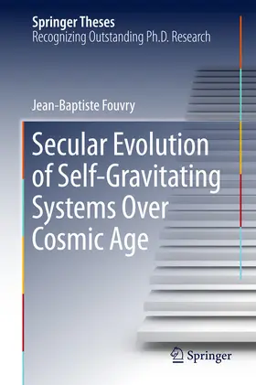 Fouvry | Secular Evolution of Self-Gravitating Systems Over Cosmic Age | E-Book | www.sack.de