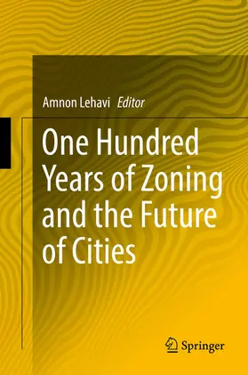 Lehavi |  One Hundred Years of Zoning and the Future of Cities | eBook | Sack Fachmedien