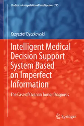 Dyczkowski | Intelligent Medical Decision Support System Based on Imperfect Information | E-Book | www.sack.de