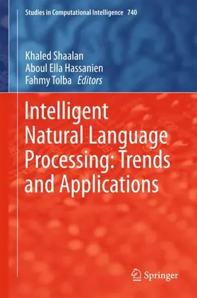 Shaalan / Tolba / Hassanien |  Intelligent Natural Language Processing: Trends and Applications | Buch |  Sack Fachmedien