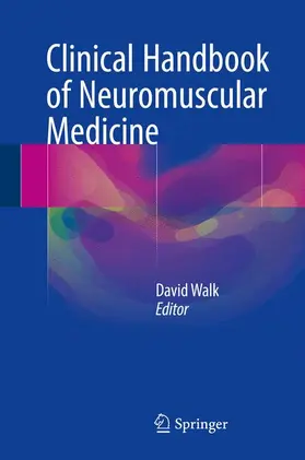 Walk | Clinical Handbook of Neuromuscular Medicine | Buch | 978-3-319-67115-4 | www.sack.de