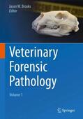 Brooks |  Veterinary Forensic Pathology, Volume 1 | Buch |  Sack Fachmedien