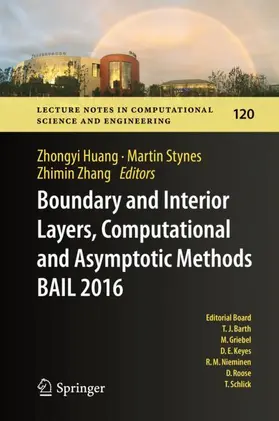 Huang / Zhang / Stynes |  Boundary and Interior Layers, Computational and Asymptotic Methods  BAIL 2016 | Buch |  Sack Fachmedien